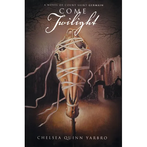 Come Twilight: A Novel of Count Saint-Germain - Paperback