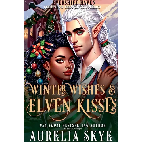 Winter Wishes & Elven Kisses - Paperback