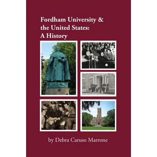 Fordham University & the United States: A History - Paperback