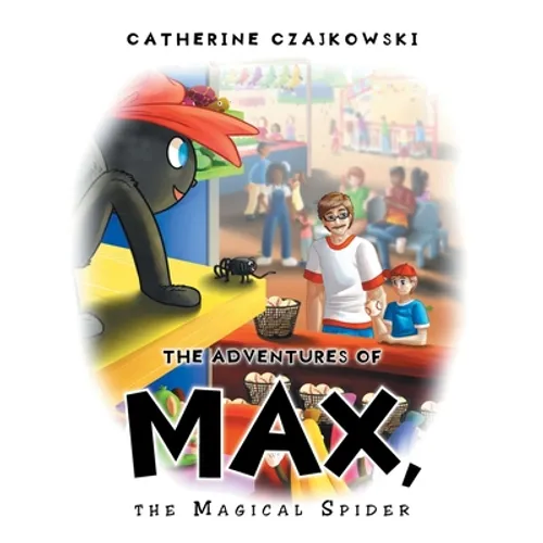 The Adventures of Max, the Magical Spider - Paperback