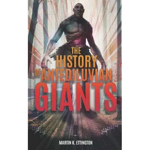 The History of Antediluvian Giants - Paperback