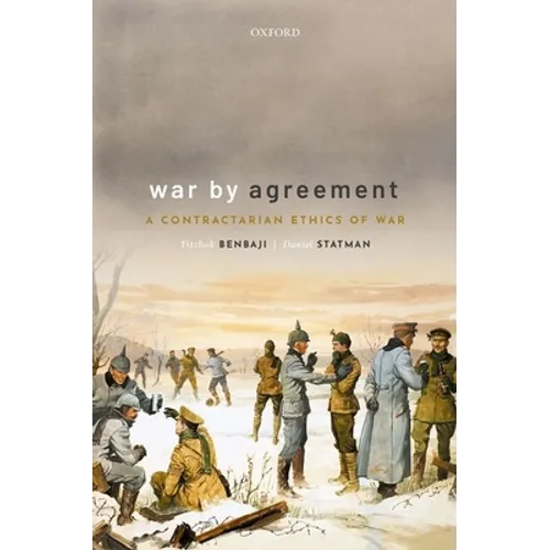 War by Agreement: A Contractarian Ethics of War - Hardcover