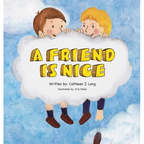A Friend Is Nice - Hardcover