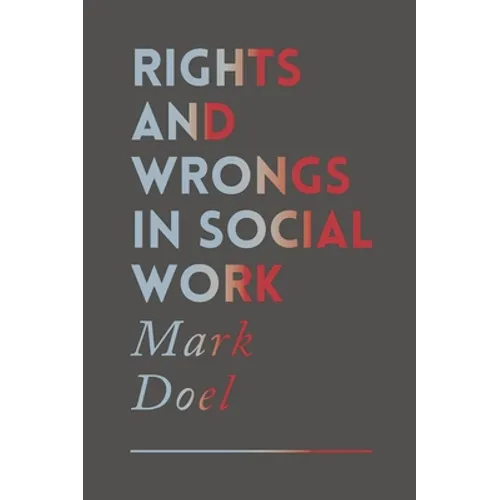 Rights and Wrongs in Social Work - Paperback
