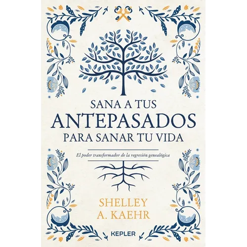 Sana a Tus Antepasados Para Sanar Tu Vida - Paperback