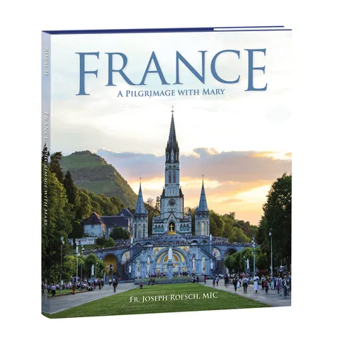 France: A Pilgrimage with Mary - Hardcover