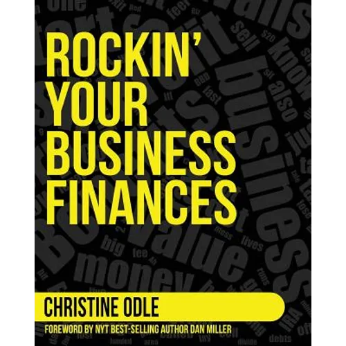 Rockin' Your Business Finances: A Step-by-Step Workbook to Making More by Making Less - Paperback