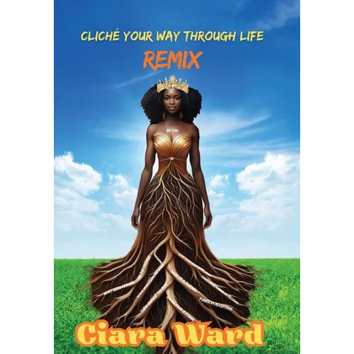 Cliché Your Way Through Life - REMIX - Hardcover