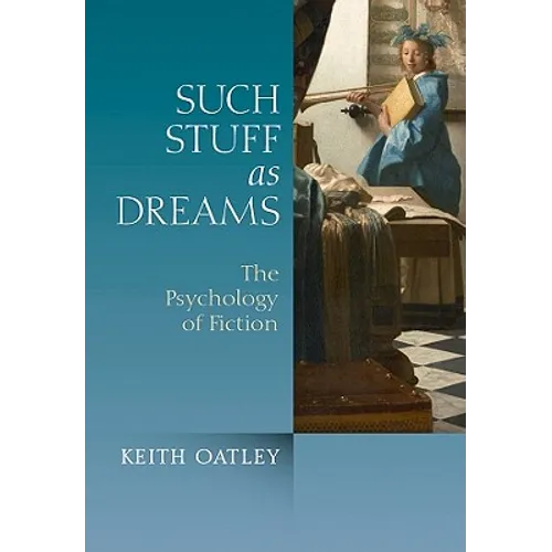 Such Stuff as Dreams: The Psychology of Fiction - Paperback