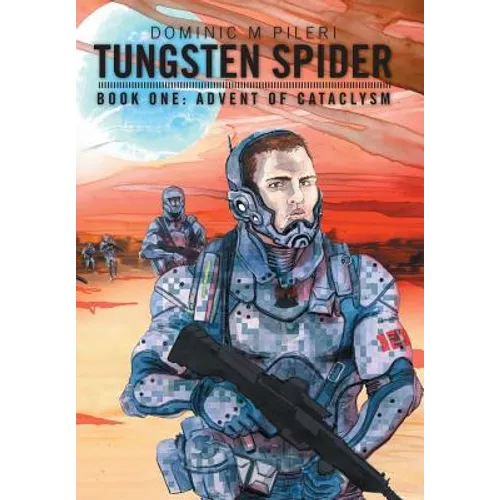 Tungsten Spider: Book One: Advent of Cataclysm - Hardcover