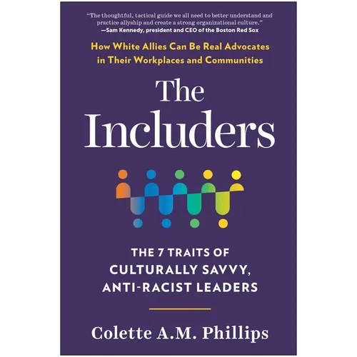 The Includers: The 7 Traits of Culturally Savvy, Anti-Racist Leaders - Hardcover