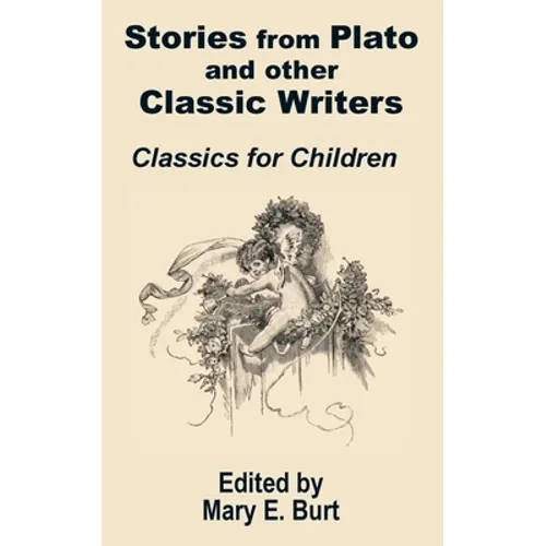 Stories from Plato and other Classic Writers Classics for Children - Paperback