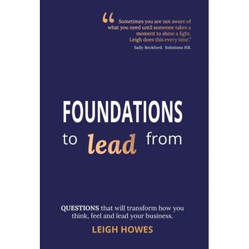 Transform how you think, feel and lead your business. - Hardcover