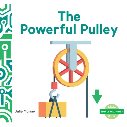 Powerful Pulley - Library Binding