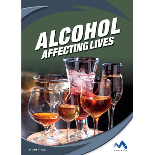 Alcohol: Affecting Lives - Library Binding