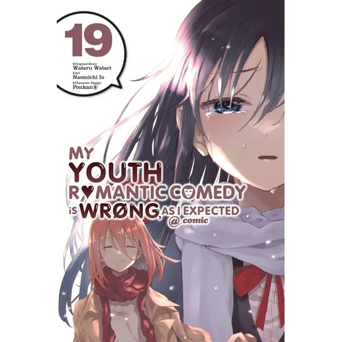 My Youth Romantic Comedy Is Wrong, as I Expected @ Comic, Vol. 19 (Manga): Volume 19 - Paperback