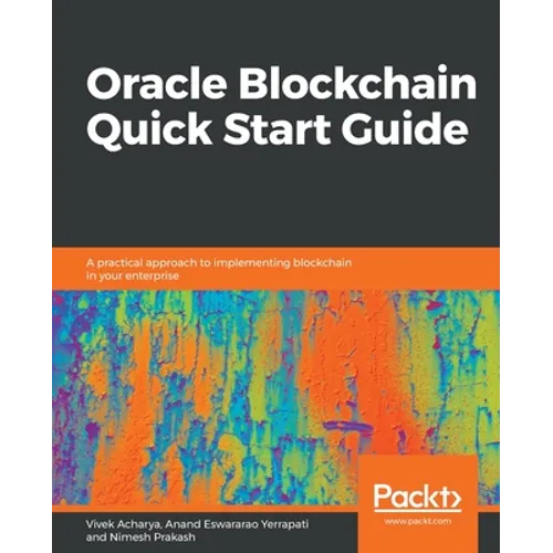 Oracle Blockchain Quick Start Guide - Paperback