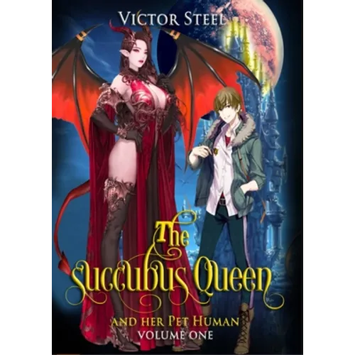 The succubus queen and her pet human vol 1: volume one - Paperback