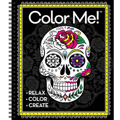 Color Me! - Adult Coloring Book (Skull Cover - Includes a Variety of Images): - Relax - Color - Create - Spiral