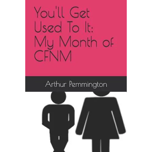 You'll Get Used to It: My Month of Cfnm - Paperback