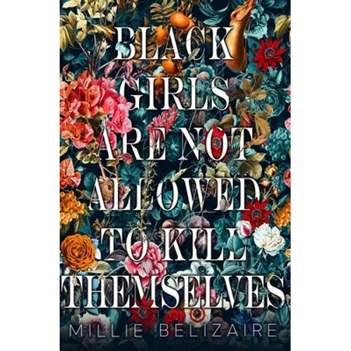 Black Girls Are Not Allowed to Kill Themselves - Paperback