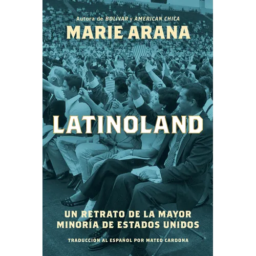 Latinoland (Spanish Edition): Un Retrato de la Mayor Minoría de Estados Unidos - Paperback