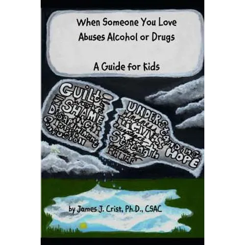 When Someone You Love Abuses Alcohol or Drugs: A Guide for Kids - Paperback