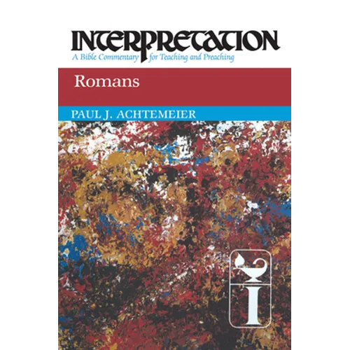 Romans: Interpretation: A Bible Commentary for Teaching and Preaching - Paperback