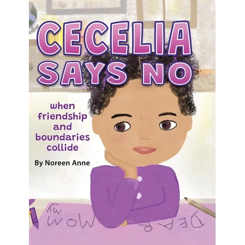 CECELIA SAYS NO when friendship and boundaries collide - Hardcover