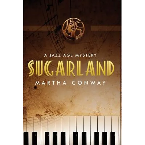 Sugarland: A Jazz Age Mystery - Hardcover