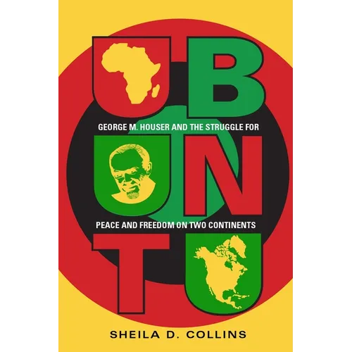 Ubuntu: George M. Houser and the Struggle for Peace and Freedom on Two Continents - Paperback