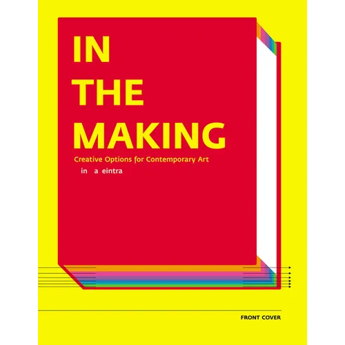 In the Making: Creative Options for Contemporary Art - Hardcover