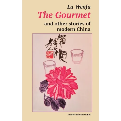 The Gourmet and other stories of modern China - Paperback
