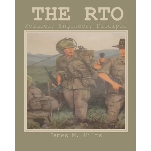 The RTO: Soldier, Engineer, Disciple - Paperback