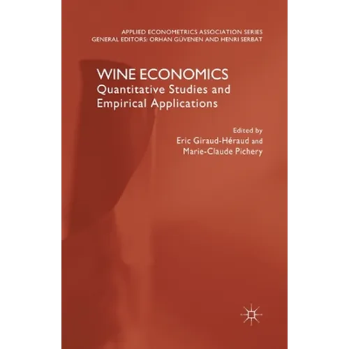 Wine Economics: Quantitative Studies and Empirical Applications - Paperback