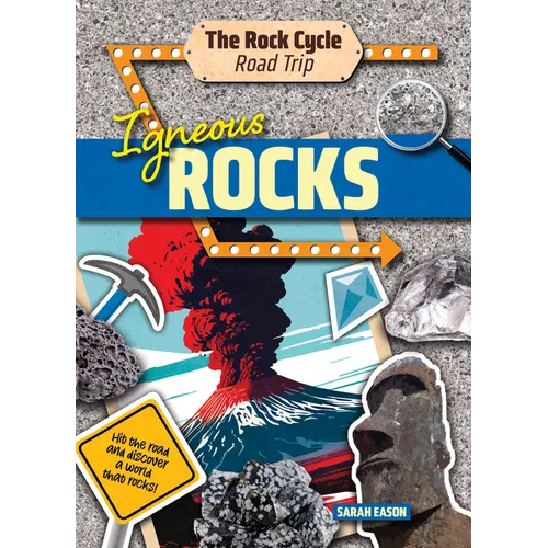 Igneous Rocks: Hit the Road and Discover a World That Rocks! - Library Binding