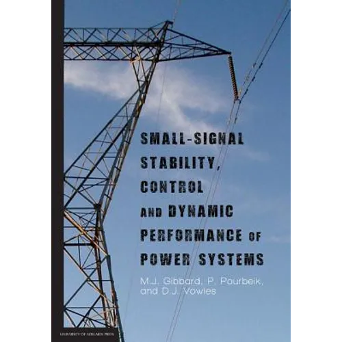 Small-signal stability, control and dynamic performance of power systems - Paperback