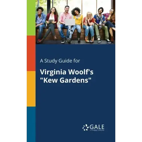 A Study Guide for Virginia Woolf's "Kew Gardens" - Paperback