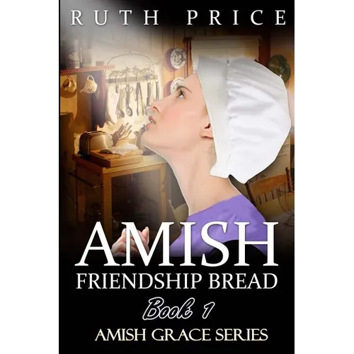 Amish Friendship Bread Book 1 - Paperback