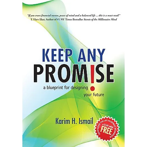 Keep Any Promise: A Blueprint for Designing Your Future - Hardcover