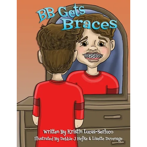 BB Gets Braces - Paperback