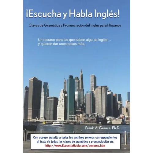 。Escucha y Habla Ingl駸!: Claves de Gram疸ica y Pronunciaci del Ingl駸 para Hispanos - Paperback