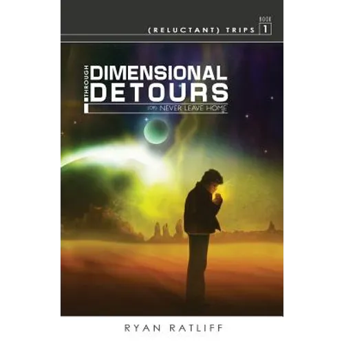 (Reluctant) Trips Book 1: Through Dimensional Detours - Paperback