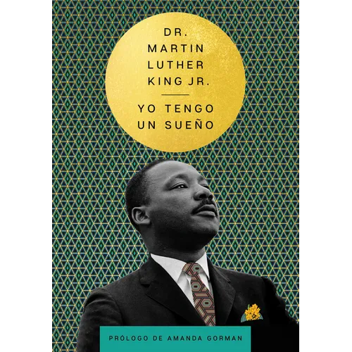 I Have a Dream \ Yo Tengo Un Sueño (Spanish Edition) - Hardcover