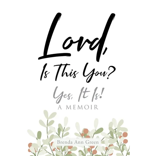 Lord, Is This You?; Yes, It Is!; A Memoir - Paperback