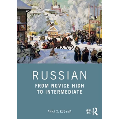 Russian: From Novice High to Intermediate - Paperback