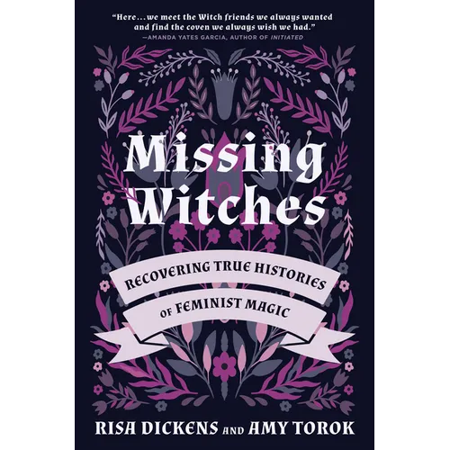 Missing Witches: Recovering True Histories of Feminist Magic - Paperback