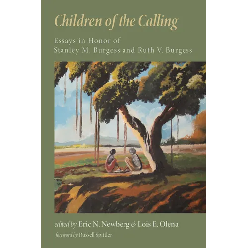Children of the Calling: Essays in Honor of Stanley M. Burgess and Ruth V. Burgess - Paperback