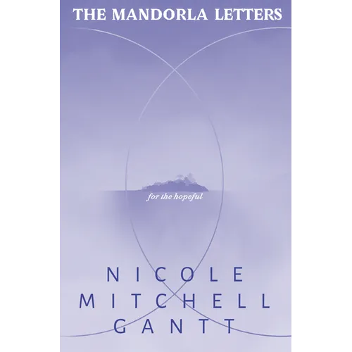 The Mandorla Letters: For the Hopeful - Hardcover