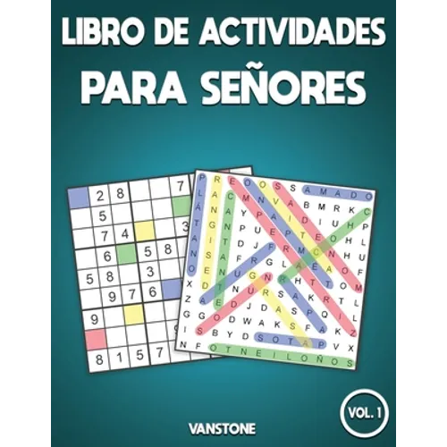 Libro de actividades para señores: 100 Sopa de letras y 100 sudokus con soluciones - Letra grande para adultos (Vol.1) - Paperback